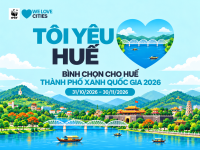 BÌNH CHỌN CHO HUẾ – VỮNG BƯỚC HÀNH TRÌNH THÀNH PHỐ XANH QUỐC GIA 2026!