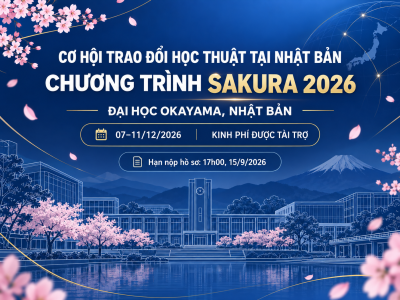 CƠ HỘI TRAO ĐỔI HỌC THUẬT TẠI NHẬT BẢN: CHƯƠNG TRÌNH SAKURA 2026